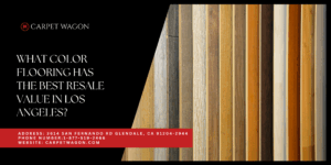 What color flooring has the best resale value in Los Angeles